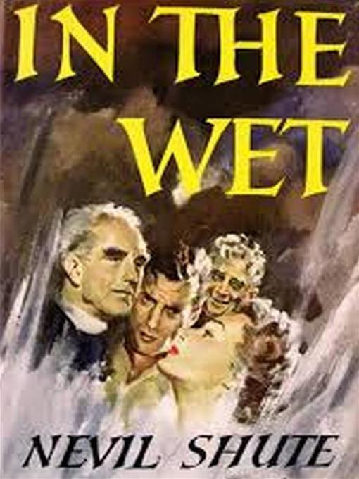 Title details for In the Wet by Nevil Shute - Available